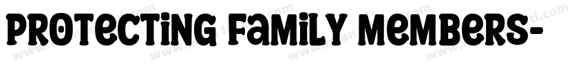 Protecting family members字体转换